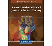 Spectral Media and Social Justice in the 21st Century