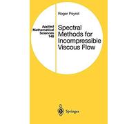 Spectral Methods For Incompressible Viscous Flow