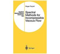 Spectral Methods For Incompressible Viscous Flow