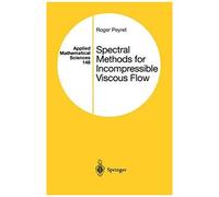 Spectral Methods For Incompressible Viscous Flow