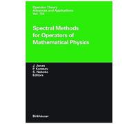 Spectral Methods For Operators Of Mathematical Physics