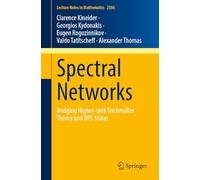 Spectral Networks: Bridging Higher-rank Teichmüller Theory and BPS States