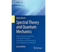 SPECTRAL THEORY AND QUANTUM MECHANICS.: 2ND EDITION