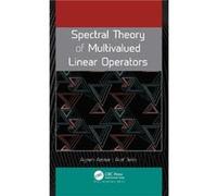 Spectral Theory of Multivalued Linear Operators by Aref Jeribi Aref Jeribi (Auteur)