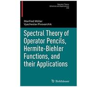 Spectral Theory Of Operator Pencils, Hermite-Biehler Functions, And Their Applications