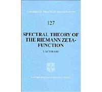 Spectral Theory of the Riemann Zeta-Function, Cambridge Tracts in Mathematics Y. Motohashi (Auteur)