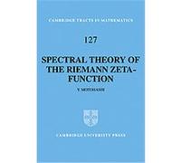 Spectral Theory of the Riemann Zeta-function, Cambridge Tracts in Mathematics Yoichi Motohashi (Auteur)