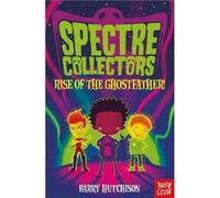 Spectre Collectors Rise of the Ghostfather by Barry Hutchison Unknown (Auteur)