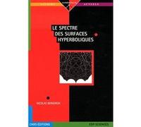 Spectre des surfaces hyperboliques (le) N. Bergeron (Auteur)