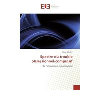 Spectre du trouble obsessionnel-compulsif: De l'impulsion à la compulsion