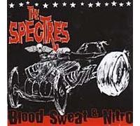 Spectres - Blood Sweat & Nitro