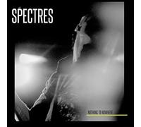Spectres - Nothing to Nowhere [Import]