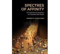 Spectres of Affinity: The Social Life of Comparison at a Southeast Asian Border
