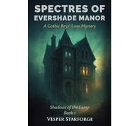 Spectres of Evershade Manor - A Gothic Boys' Love Mystery