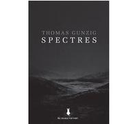 Spectres Thomas Gunzig (Auteur)