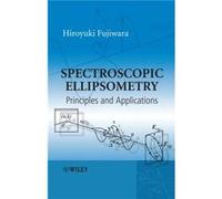 Spectroscopic Ellipsometry by Fujiwara Hiroyuki National Institute of Advanced Industrial Science amp Technology Tsukuba Japan Hardcover Book Hiroyuki Fujiwara (Auteur)