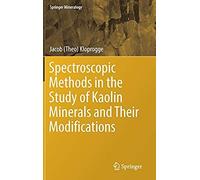 Spectroscopic Methods In The Study Of Kaolin Minerals And Their Modifications
