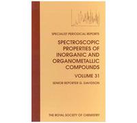 Spectroscopic Properties Of Inorganic And Organometallic Compounds: Volume 31