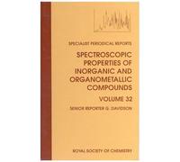 Spectroscopic Properties Of Inorganic And Organometallic Compounds: Volume 32