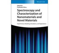 Spectroscopy and Characterization of Nanomaterials and Novel Materials - WileyVCH Verlag GmbH - WileyVCH Verlag GmbH - Livre en Anglais - Hardback WileyVCH Verlag GmbHWileyVCH Verlag GmbH (Auteur)