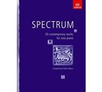 Spectrum: 20 contemporary works for solo piano (Spectrum (ABRSM)) Unknown (Auteur)