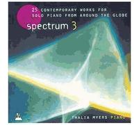 Spectrum 3 : 25 Compositions Nouvelles De Monde Entier: Oeuvres De Plakidis, Vir, Tanaka, Alvarez, Glanert, Uduman, Borisova-Ollas, Sallinen, Bee Tuan Koh, Barry, Cresswell, Numan, Wolfe...