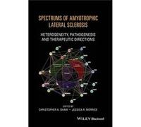Spectrums of Amyotrophic Lateral Sclerosis Spectrums of Amyotrophic Lateral Sclerosis (Auteur)
