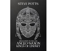 Speculation on the late Anglo-Saxon Kings of Lindsey
