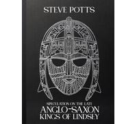 Speculation on the late Anglo-Saxon Kings of Lindsey