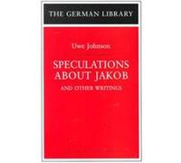 Speculations About Jakob and Other Writings, The German Library, 91 Alexander Stephan, Uwe Johnson (Auteur)