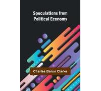 Speculations From Political Economy