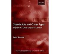 Speech Acts And Clause Types: English In A Cross-Linguistic Context
