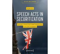 Speech Acts in Securitization: Strategies in British Government Communication in the COVID-19 Pandemic