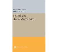 Speech And Brain Mechanisms Wilder Penfield, Lamar Roberts (Auteur)