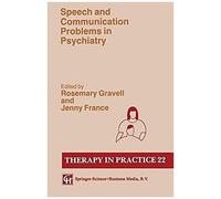 Speech And Communication Problems In Psychiatry