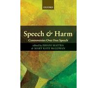 Speech and Harm: Controversies Over Free Speech