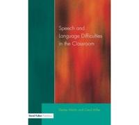 Speech and Language Difficulties in the Classroom Carol Miller, Deirdre Martin (Auteur)