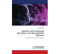 Speech and Language Disorders and Recognition Systems