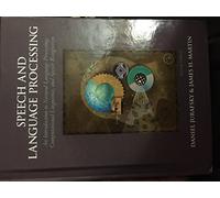 Speech And Language Processing: An Introduction to Natural Language Processing , Computational Linguistics, and Speech Recognition