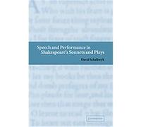 Speech and Performance in Shakespeare's Sonnets and Plays David Schalkwyk (Auteur)
