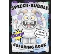 Speech-Bubble Talking Monsters Coloring Book: Give them a Voice • Fill in the Bubbles • Make the Monsters Talk! • Large 8.5x11