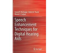 Speech Enhancement Techniques For Digital Hearing Aids