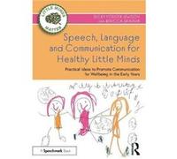 Speech, Language And Communication For Healthy Little Minds