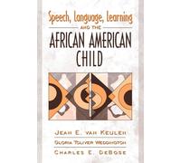 Speech, Language, Learning, and the African American Child
