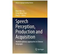 Speech Perception, Production And Acquisition
