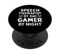 Speech Therapist by Day Gamer by Night Language Pathology PopSockets PopGrip Adhésif