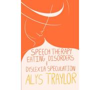 Speech Therapy, Eating Disorders, & Dyslexic Speculation