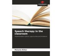 Speech therapy in the classroom: Implementation options, opportunities and limitations