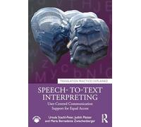 Speech- To-text Interpreting: User-centred Communication Support for Equal Access