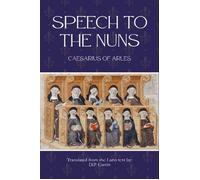 Speech to the Nuns - Caesarius of Arles - Dalcassian Publishing Company - ebook (ePub) - Livre